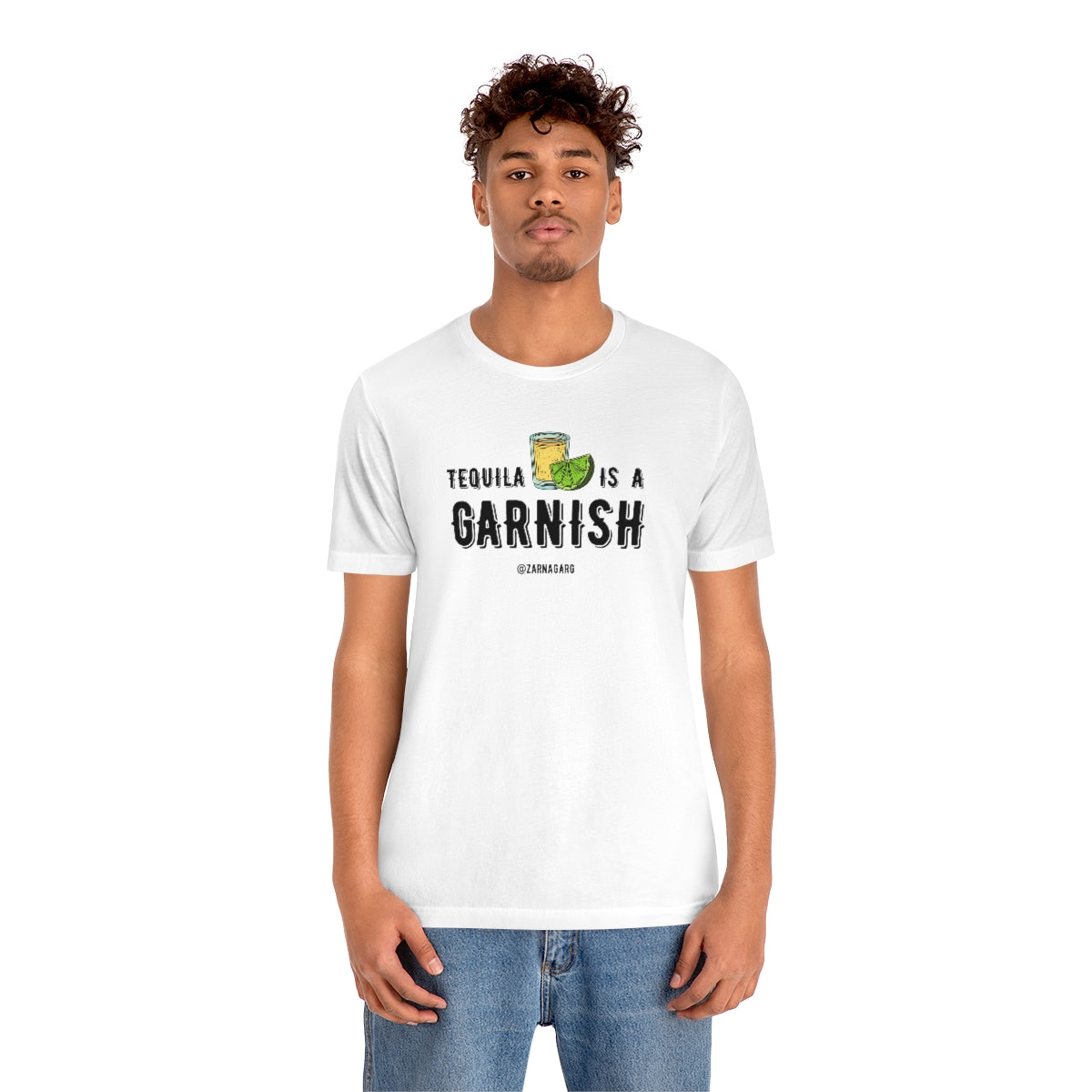 Tequila is a Garnish 2 Tee