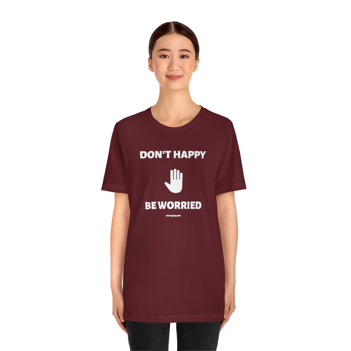 Don't Happy, Be Worried Tee