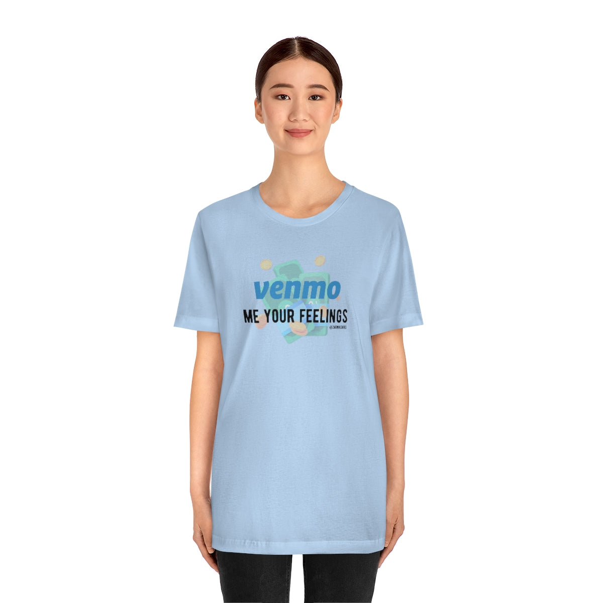 Venmo Me Your Feelings Tee