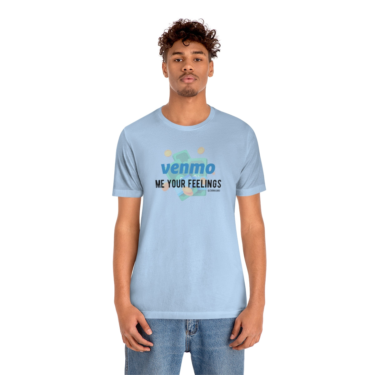 Venmo Me Your Feelings Tee