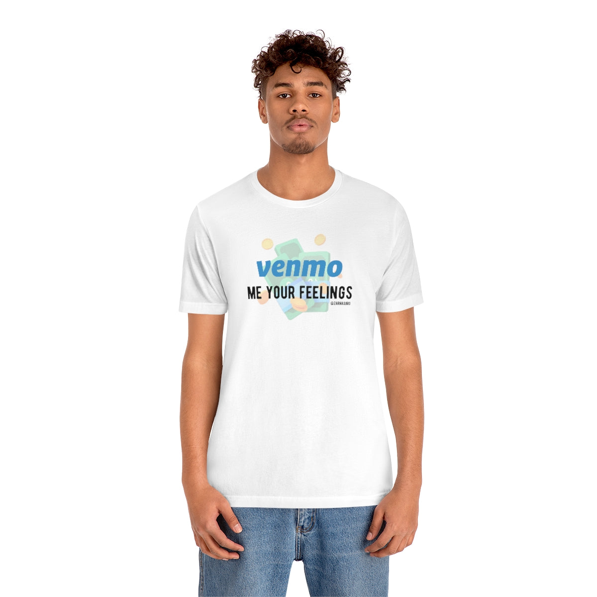 Venmo Me Your Feelings Tee